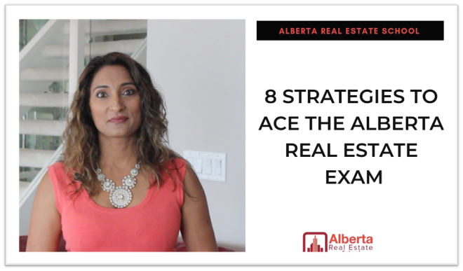 Raman Gakhal shares the exclusive 8 Strategies to Ace the Alberta Real Estate Exam.