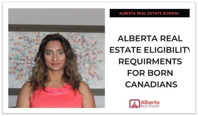 Alberta Real Estate Eligibility Requirements for Born Canadians