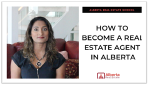 A Video Tutorial for step-by-step guide on how to become a real estate agent in Alberta.
