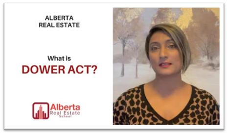 Raman Gakhal of Alberta Real Estate School explains in detail about the Dower Act in Real Estate and covers the dower act requirements, application, process as well as difference between Dower Consent and Dower Release.