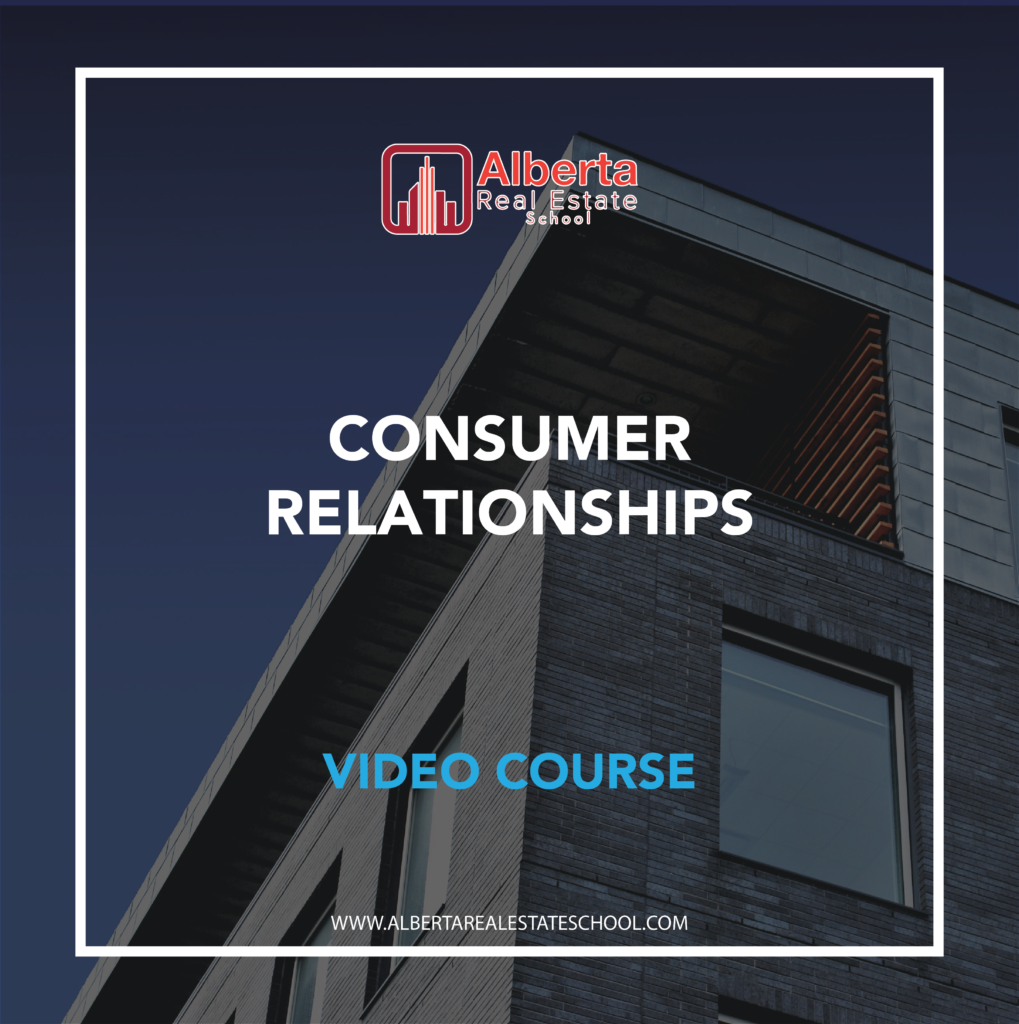 Consumer Relationships Video Course Alberta Real Estate School